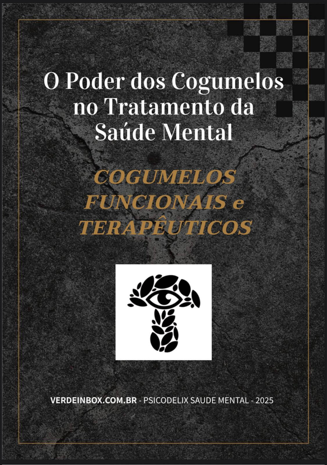 E-BOOK O PODER DOS COGUMELOS NA SAÚDE MENTAL PSICODELIX